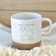 Life is better with a dog Tasse – Hundeliebe Geschenk – lustige Hundetasse – Geschenk für Hundebesitzer – Dog Lover Mug – Hunde Geschenk
