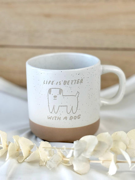 Life is better with a dog Tasse – Hundeliebe Geschenk – lustige Hundetasse – Geschenk für Hundebesitzer – Dog Lover Mug – Hunde Geschenk