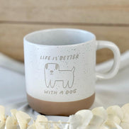 Life is better with a dog Tasse – Hundeliebe Geschenk – lustige Hundetasse – Geschenk für Hundebesitzer – Dog Lover Mug – Hunde Geschenk