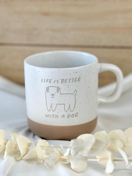 Life is better with a dog Tasse – Hundeliebe Geschenk – lustige Hundetasse – Geschenk für Hundebesitzer – Dog Lover Mug – Hunde Geschenk