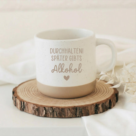 Durchhalten später gibts Alkohol Tasse – lustige Tasse Spruch – witziges Geschenk Freundin – Spaß Geschenk Kollege – Humor Tasse Büro